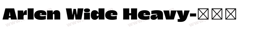 Arlen Wide Heavy字体转换 Arlen Wide Heavy字体转换